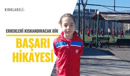 Kırklareli: Erkekleri Kıskandıracak Bir Başarı Hikayesi