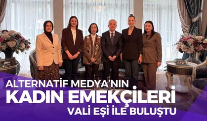 Alternatif Medya’nın Kadın Emekçileri, Vali Eşi İle Buluştu