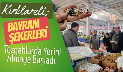 Kırklareli; Bayram Şekerleri Tezgahlarda Yerini Almaya Başladı