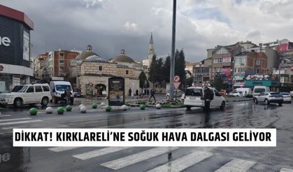 Dikkat! Kırklareli’ne Soğuk Hava Dalgası Geliyor