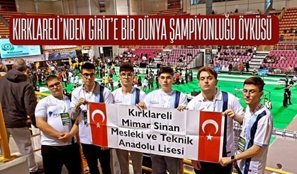 Kırklareli’nden Girit’e Bir Dünya Şampiyonluğu Öyküsü