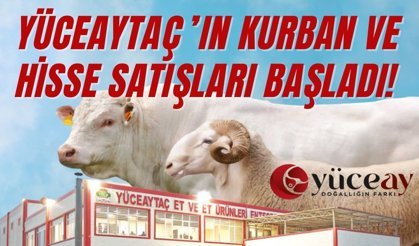 Yüceaytaç’ın Kurban Ve Hisse Satışları Başladı