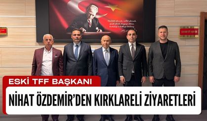 Eski TFF Başkanı Özdemir’den Kırklareli Ziyaretleri
