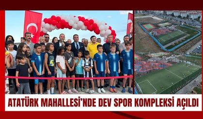 Atatürk Mahallesi’nde Dev Spor Kompleksi Açıldı