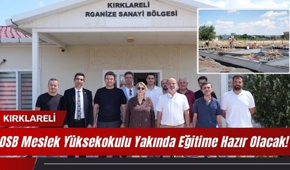 Kırklareli OSB Meslek Yüksekokulu Yakında Eğitime Hazır Olacak!