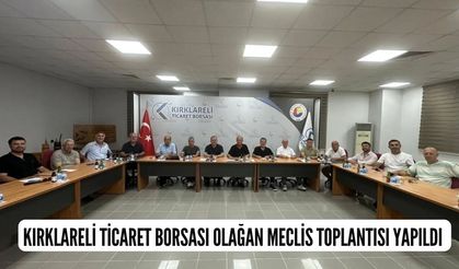Kırklareli Ticaret Borsası Olağan Meclis Toplantısı Yapıldı