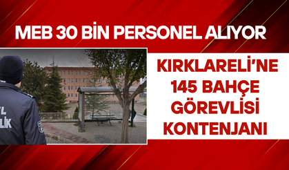 MEB 30 Bin Personel Alıyor: Kırklareli’ne 145 Bahçe Görevlisi Kontenjanı
