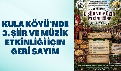 Kula Köyü’nde 3. Şiir ve Müzik Etkinliği İçin Geri Sayım
