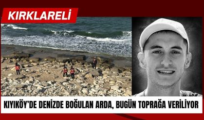 Kıyıköy’de Denizde Boğulan Arda, Bugün Toprağa Veriliyor