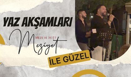 Yaz Akşamları Meziyet ile Güzel