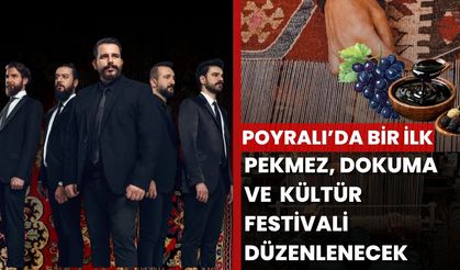 Poyralı’da Bir İlk! Pekmez, Dokuma ve Kültür Festivali Düzenlenecek