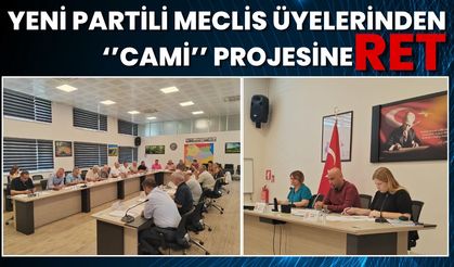 Yeni Partili Meclis Üyelerinden “Cami” Projesine Ret