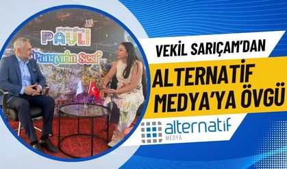 Vekil Sarıçam’dan, Alternatif Medya’ya Övgü