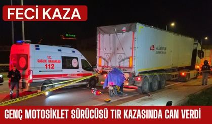 Genç Motosiklet Sürücüsü Tır Kazasında Can Verdi