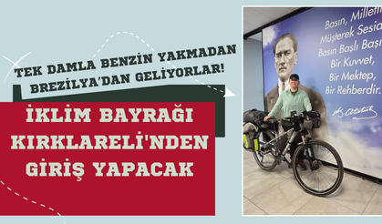 İklim Bayrağı Kırklareli'nden Giriş Yapacak