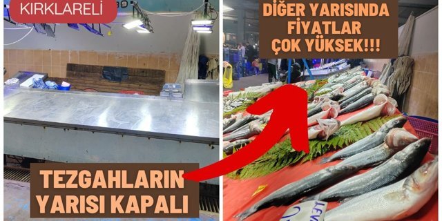 Kırklareli; Tezgahların Yarısı Kapalı, Diğer Yarısında Fiyatlar Çok Yüksek