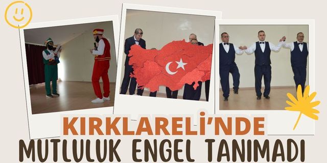 Kırklareli’nde Mutluluk Engel Tanımadı
