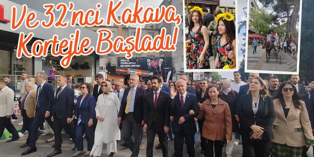 VE 32’NCİ KAKAVA, KORTEJLE BAŞLADI!