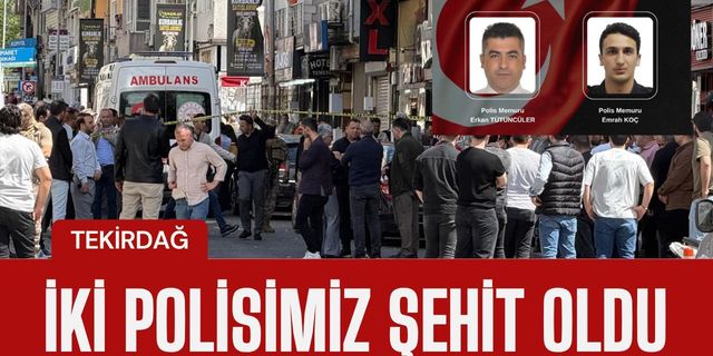 Tekirdağ’da İki Polisimiz Şehit Oldu