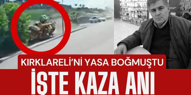 KIRKLARELİ’Nİ YASA BOĞMUŞTU; İşte Kaza Anı