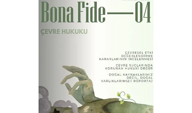 Bona Fide, ‘Çevre Hukuku’nu Anlattı 
