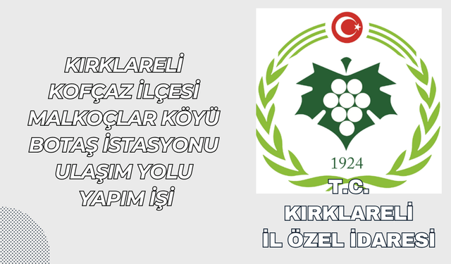 KIRKLARELİ İL ÖZEL İDARESİ'NDEN İHALE İLANI