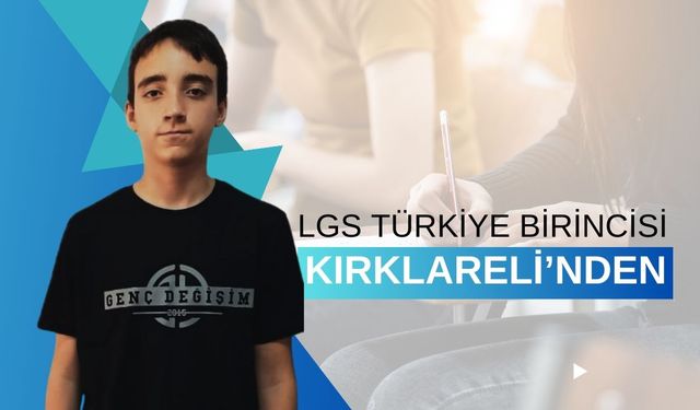 LGS Türkiye Birincisi Kırklareli’nden