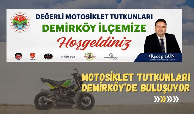 Motosiklet Tutkunları Demirköy’de Buluşuyor!