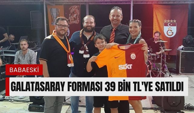 Babaeski: Galatasaray Forması 39 Bin TL'ye Satıldı