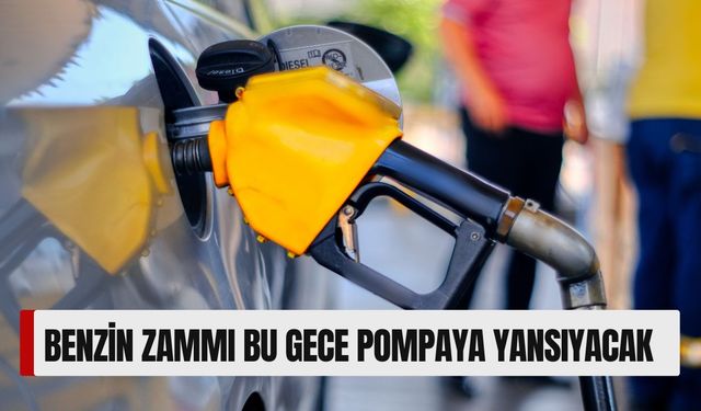 Benzin Zammı Bu Gece Pompaya Yansıyacak