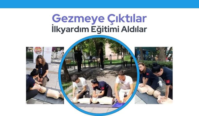 Gezmeye Çıktılar İlkyardım Eğitimi Aldılar