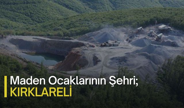 Maden Ocakları Şehri; Kırklareli