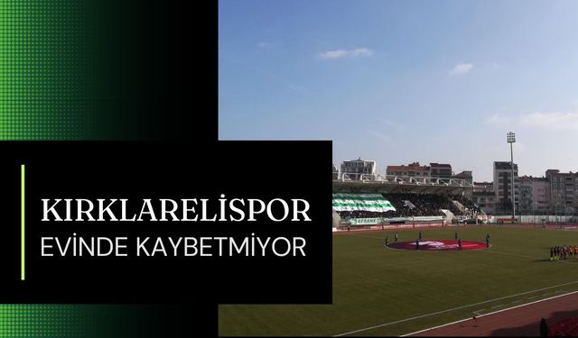 Kırklarelispor Evinde Kaybetmiyor!