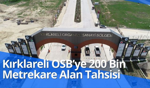 Kırklareli OSB’ye 200 Bin Metrekare Alan Tahsisi