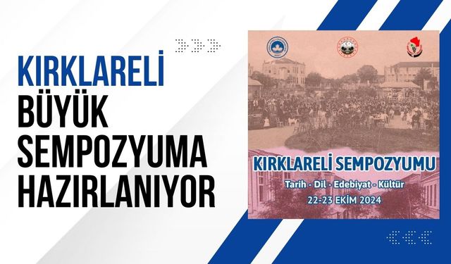 Kırklareli Büyük Sempozyuma Hazırlanıyor