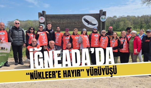 İğneada’da “Nükleere Hayır” Yürüyüşü