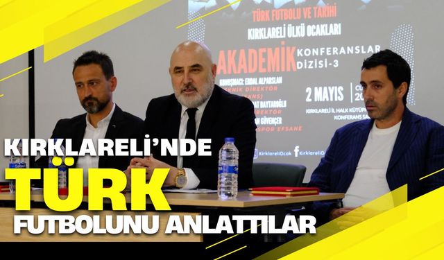 Kırklareli’nde Türk Futbolunu Anlattılar