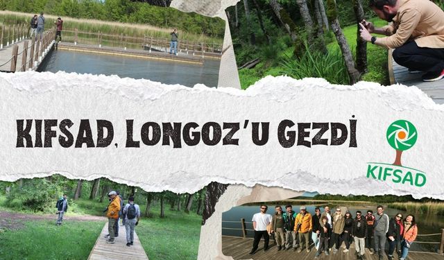 KIFSAD, Longoz’u Gezdi