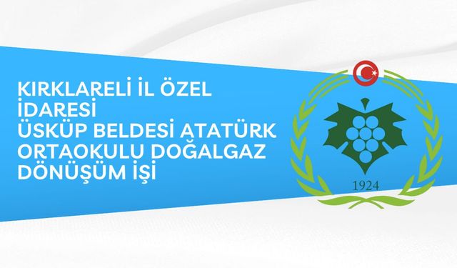ÜSKÜP BELDESİ ATATÜRK ORTAOKULU DOĞALGAZ DÖNÜŞÜM İŞİ