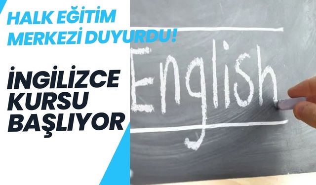Halk Eğitim Merkezi Duyurdu! İngilizce Kursu Başlıyor
