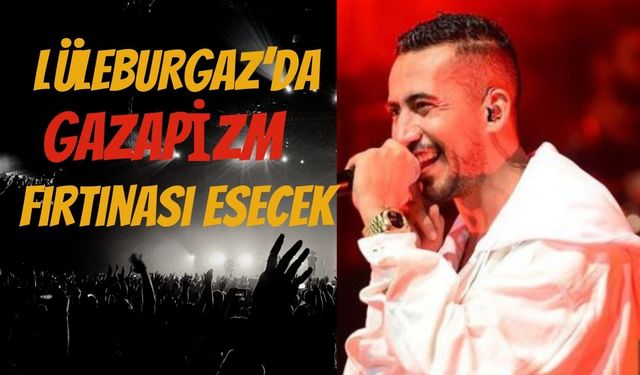 Lüleburgaz’da Gazapizm Fırtınası Esecek