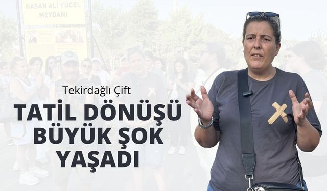 Tekirdağlı Çift Tatil Dönüşü Büyük Şok Yaşadı
