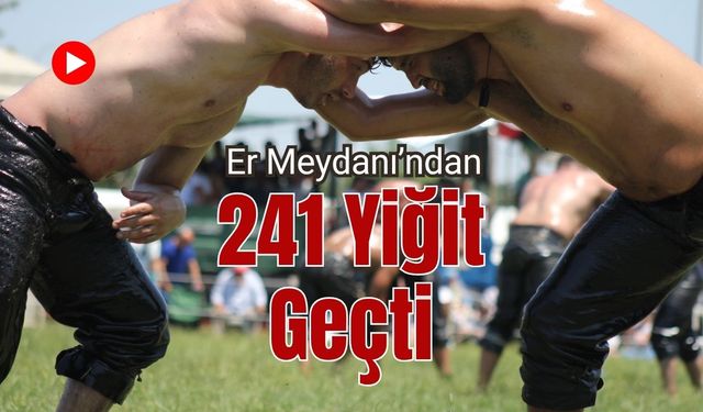 Er Meydanı’ndan 241 Yiğit Geçti