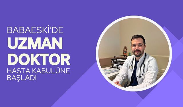 Babaeski’de Uzman Doktor Hasta Kabulüne Başladı