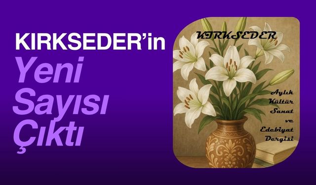KIRKSEDER’in Yeni Sayısı Çıktı