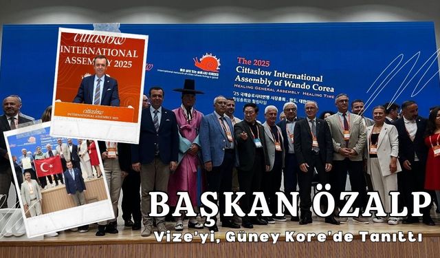 Başkan Özalp Vize’yi, Güney Kore’de Tanıttı