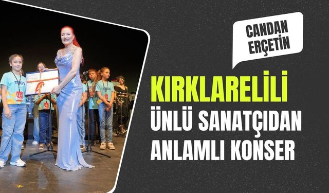 Kırklarelili Ünlü Sanatçıdan Anlamlı Konser