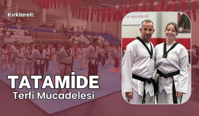 Kırklareli: Tatamide Terfi Mücadelesi