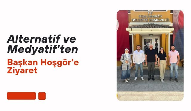Alternatif ve Medyatif’ten Başkan Hoşgör’e Ziyaret