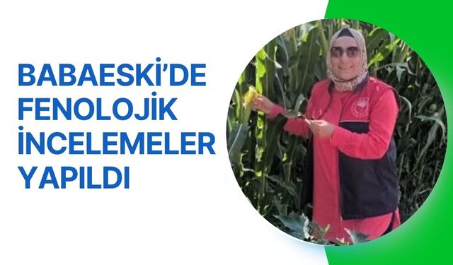 Babaeski’de Fenolojik İncelemeler Yapıldı